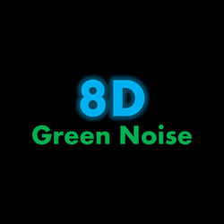 8D Green Noise