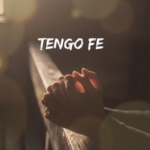 Tengo Fe
