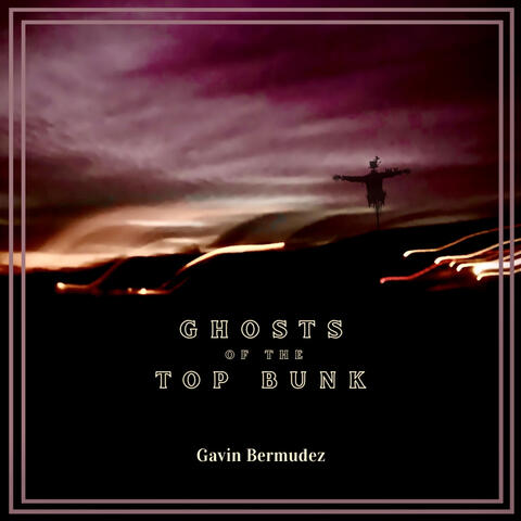 Ghosts of the Top Bunk