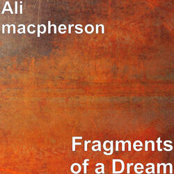 Fragments of a Dream