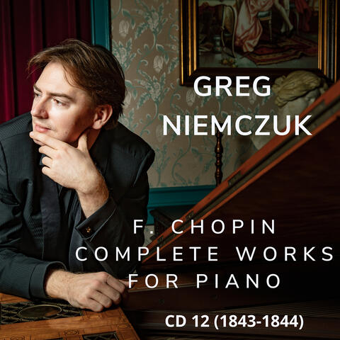 F. Chopin - Complete Works for Piano CD 12 (1843-1844)