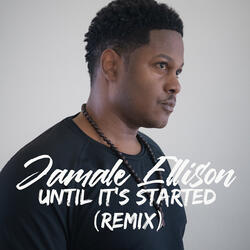 Until It's Started (Remix)