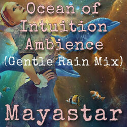 Ocean of Intuition Ambience (Gentle Rain Mix)