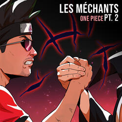 Les Méchants ONE PIECE, Pt. 2