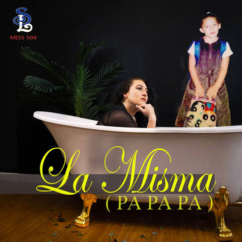 La Misma (Pa Pa Pa)