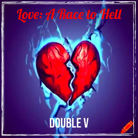 Love: A Race to Hell