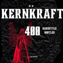 Kernkraft 400 Hardstyle Bootleg