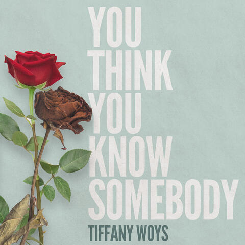 You Think You Know Somebody