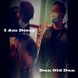 I Am Dizzy