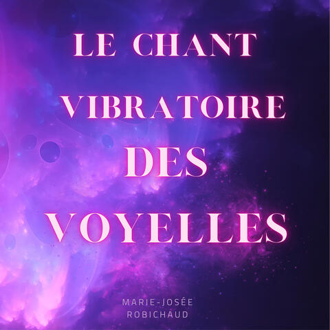 Le Chant vibratoire des voyelles