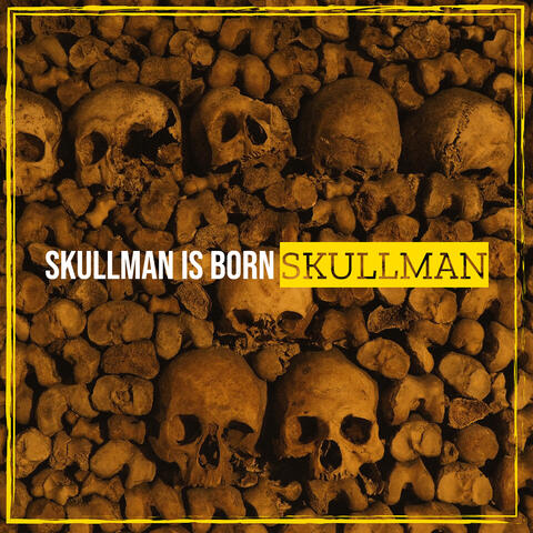 Skullman Is Born