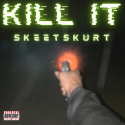 Kill It