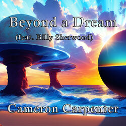 Beyond a Dream