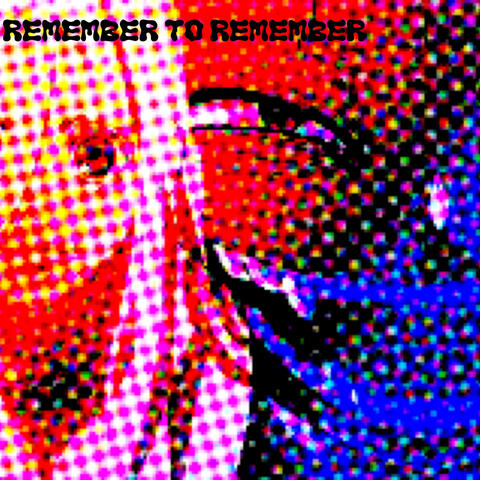 Remember to Remember