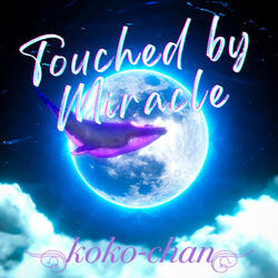 Touched by Miracle