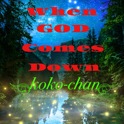When God Comes Down