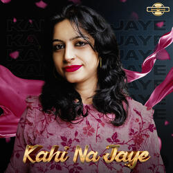 Kahi Na Jaye