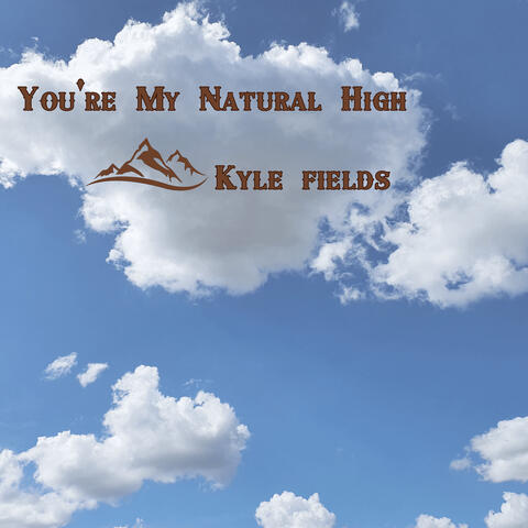You’re My Natural High