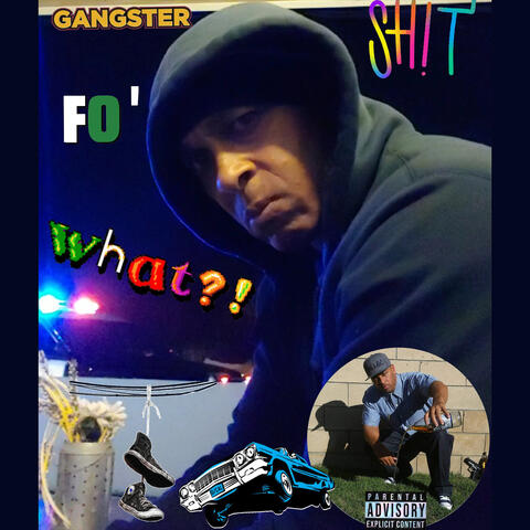 Gangster Shit fo' what