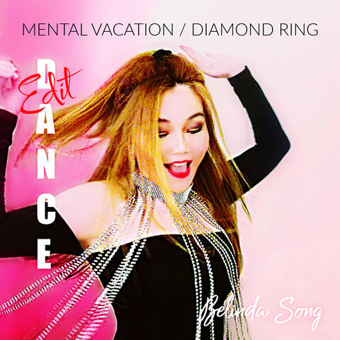 Mental Vacation / Diamond Ring (Dance Edit)