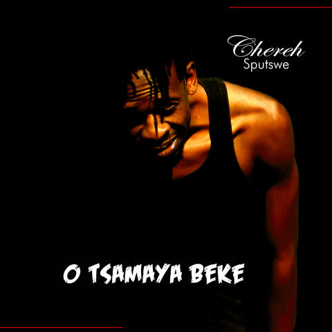 O Tsamaya Beke