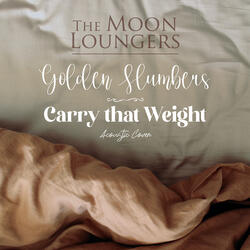 Golden Slumbers / Carry That Weight (Acoustic Cover)
