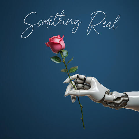 Something Real