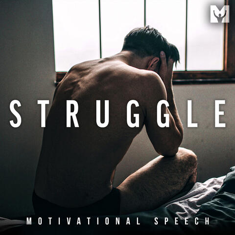 Struggle (Motivational Speech)