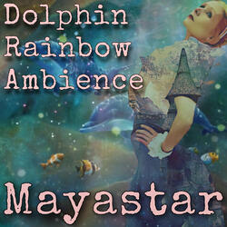 Dolphin Rainbow Ambience