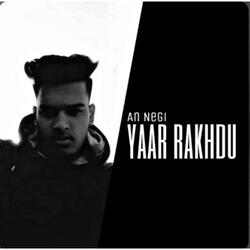 Negi Yaar Rakhdu