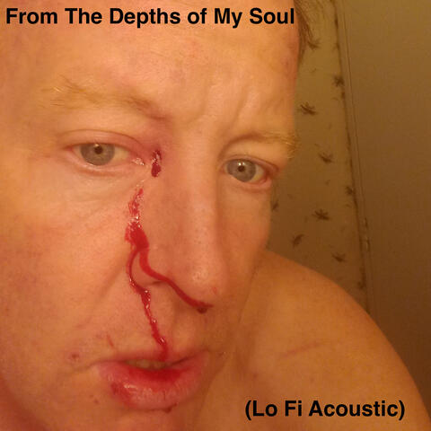 From the Very Depths of My Soul (Lo Fi Acoustic)