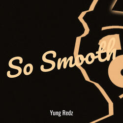 So Smooth