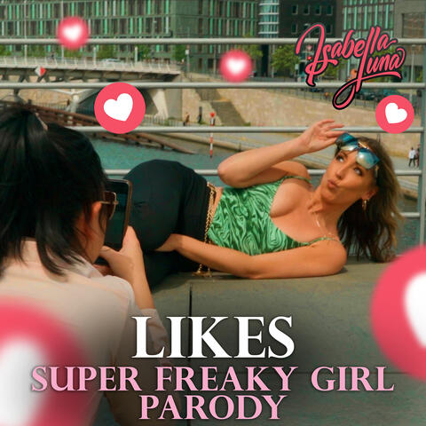 Likes (Super Freaky Girl Parody)