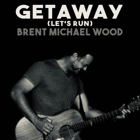 Getaway (Let’s Run)