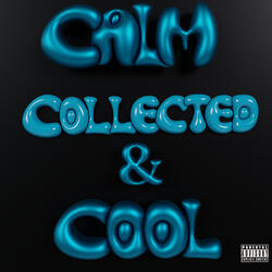 Calm Collected & Cool (CCC)