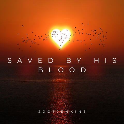 Saved by His Blood