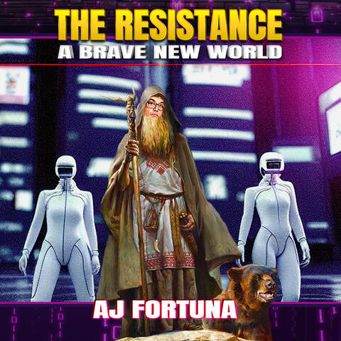 The Resistance: A Brave New World