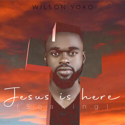 Jesus Is Here (Soaking)