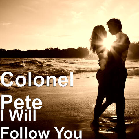 I Will Follow You