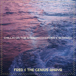 Chillin on the Sabbath Chopped & Screwed