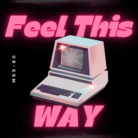 Feel This Way