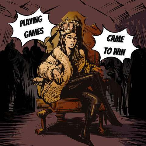 Playing Games (Came to Win)