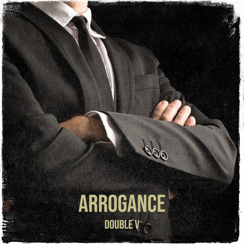 Arrogance