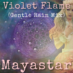 Violet Flame (Gentle Rain Mix)