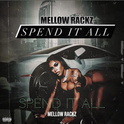 Spend It All (Fast Version)