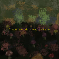 Hate to Know.