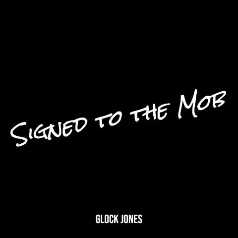 Signed to the Mob