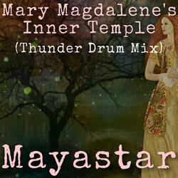 Mary Magdalene's Inner Temple (Thunder Drum Mix)