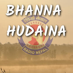 Bhanna HudaiNa