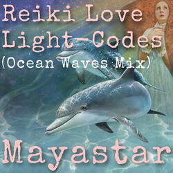 Reiki Love Light-Codes (Ocean Waves Mix)